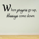 When Prayers Go Up, Blessings Come Down Decal