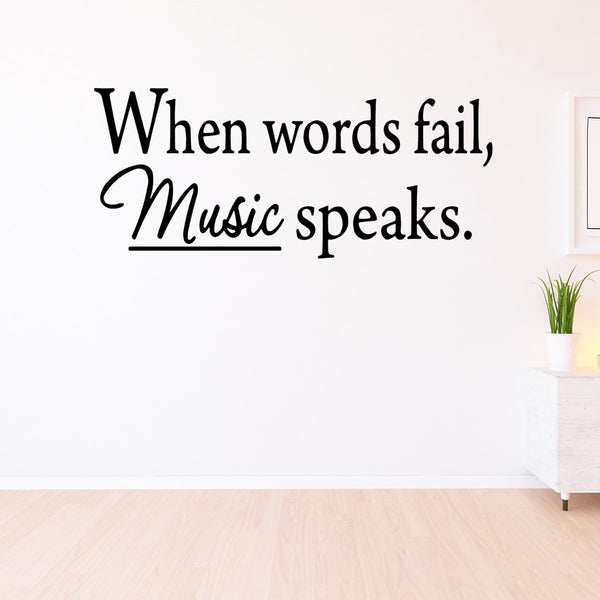 VWAQ When Words Fail Music Speaks Wall Decal