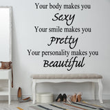 VWAQ Your Body Makes You Sexy Your Smile Makes you Pretty Wall Decal