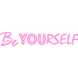 Be Yourself Inspirational Wall Quotes Decal VWAQ