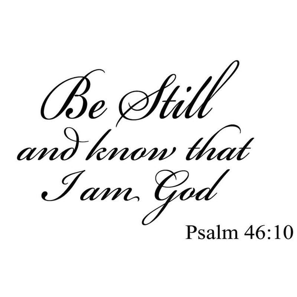 Be Still and Know that I am God Bible Wall Quotes Decal - VWAQ Vinyl Wall Art Quotes and Prints