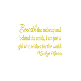 Beneath the Makeup and Behind the Smile Wall Quotes Decal