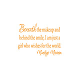 Beneath the Makeup and Behind the Smile Wall Quotes Decal