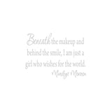 Beneath the Makeup and Behind the Smile Wall Quotes Decal