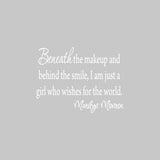 Beneath the Makeup and Behind the Smile Wall Quotes Decal