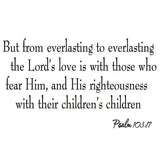 VWAQ From everlasting to everlasting Psalm 103:17 Wall Decal - VWAQ Vinyl Wall Art Quotes and Prints