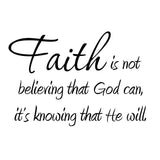 VWAQ Faith Is Not Believing That God Can Faith Wall Quotes Decals - VWAQ Vinyl Wall Art Quotes and Prints