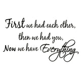 VWAQ First We Had Each Other Nursery Wall Quotes Decal - VWAQ Vinyl Wall Art Quotes and Prints