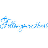 Follow Your Heart Inspirational Wall Quotes Decal VWAQ