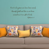 VWAQ For It Is By Grace You Have Been Saved Through Faith Ephesians 2:8 Wall Decal - VWAQ Vinyl Wall Art Quotes and Prints