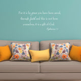 VWAQ For It Is By Grace You Have Been Saved Through Faith Ephesians 2:8 Wall Decal - VWAQ Vinyl Wall Art Quotes and Prints