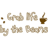 Grab Life By the Beans Vinyl Wall Decal VWAQ