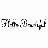 VWAQ Hello Beautiful Vinyl Wall art Decal - VWAQ Vinyl Wall Art Quotes and Prints