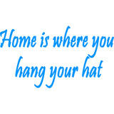 Home Is Where You Hang Your Hat Vinyl Wall Decal VWAQ