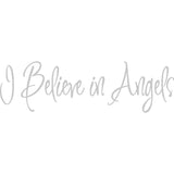 I Believe in Angels Wall Quotes for Home Decal VWAQ