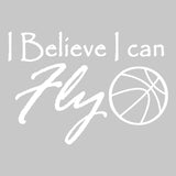 I Believe I Can Fly Basketball Vinyl Wall Decal VWAQ