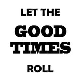 VWAQ Let The Good Times Roll Wall Decal - Positivity Wall Stickers Quotes Decor - VWAQ Vinyl Wall Art Quotes and Prints