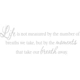 Life is not measured by the number of Breaths we Take Vinyl Wall Decal VWAQ
