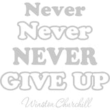 Never Never Never Give Up Winston Churchill Wall Decal VWAQ
