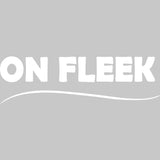 On Fleek Vinyl Wall art Decal VWAQ