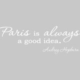 Paris is Always a Good Idea Audrey Hepburn Vinyl Wall Decal VWAQ