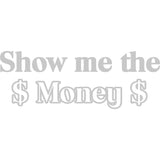 Show Me the Money Vinyl Wall Decal VWAQ