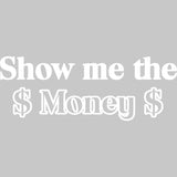 Show Me the Money Vinyl Wall Decal VWAQ