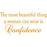 The Most Beautiful Thing a Woman Can Wear is Confidence Vinyl Wall Decal VWAQ
