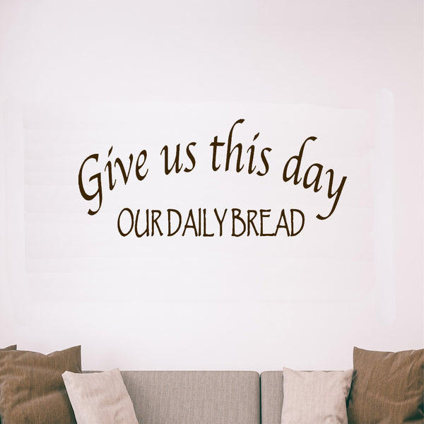 VWAQ Give Us This Day Our Daily Bread Wall Decal - VWAQ Vinyl Wall Art Quotes and Prints