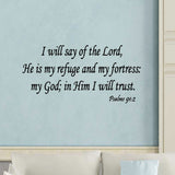 VWAQ I Will Say of the Lord He is My Refuge & My Fortress Psalms 91:2 Wall Decal - V2 - VWAQ Vinyl Wall Art Quotes and Prints