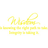 Wisdom is Knowing the Right Path to Take Wall Decal VWAQ