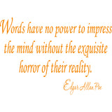 Words Have No Power To Impress the Mind Edgar Allan Poe Wall Decal VWAQ