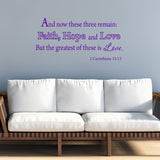 And Now These Three Remain: Faith, Hope and Love Bible Wall Quotes Decal - VWAQ Vinyl Wall Art Quotes and Prints