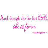 And Though She Be But Little She is Fierce Nursery Nursery Wall Quotes Decals