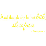 And Though She Be But Little She is Fierce Nursery Nursery Wall Quotes Decals