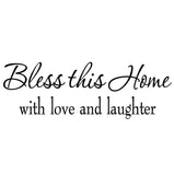 VWAQ Bless This Home with Love & Laughter Faith Wall Quotes Decals - VWAQ Vinyl Wall Art Quotes and Prints