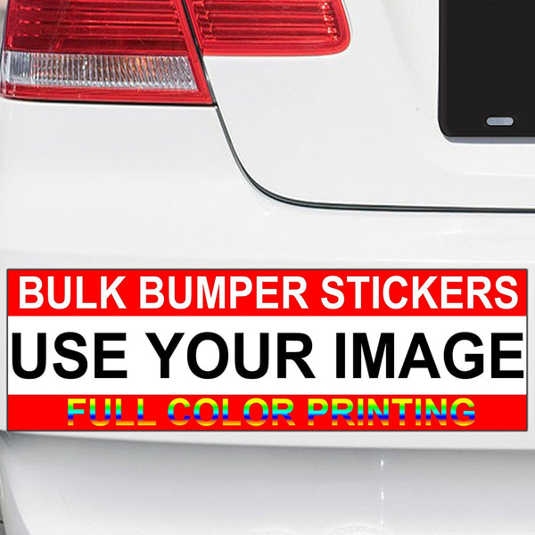 Bumper Stickers Upload Your Image, Buy in Bulk & Save!