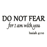 VWAQ Do Not Fear for I am with You Isaiah 41:10 Bible Wall Quotes Decal - VWAQ Vinyl Wall Art Quotes and Prints