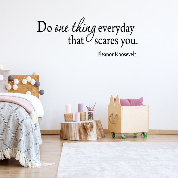 VWAQ Do One Thing Everyday That Scares You Wall Quotes Decal - VWAQ Vinyl Wall Art Quotes and Prints