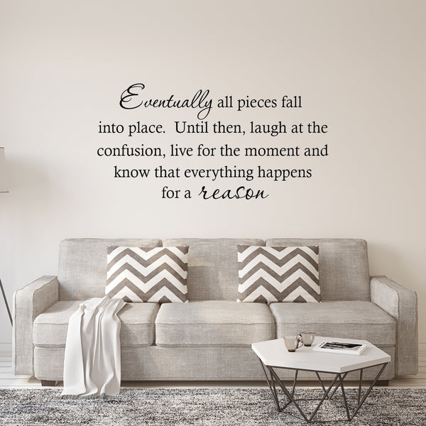 VWAQ Eventually All Pieces Fall Into Place Wall Quotes Decal - VWAQ Vinyl Wall Art Quotes and Prints