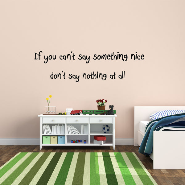 VWAQ If You Cant Say Something Nice Vinyl Wall Decal - VWAQ Vinyl Wall Art Quotes and Prints