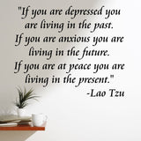 VWAQ If You Are Depressed You Are Living In The Past Wall Decal