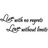 VWAQ Live with No Regrets, Love Without Limits Wall Decal - VWAQ Vinyl Wall Art Quotes and Prints