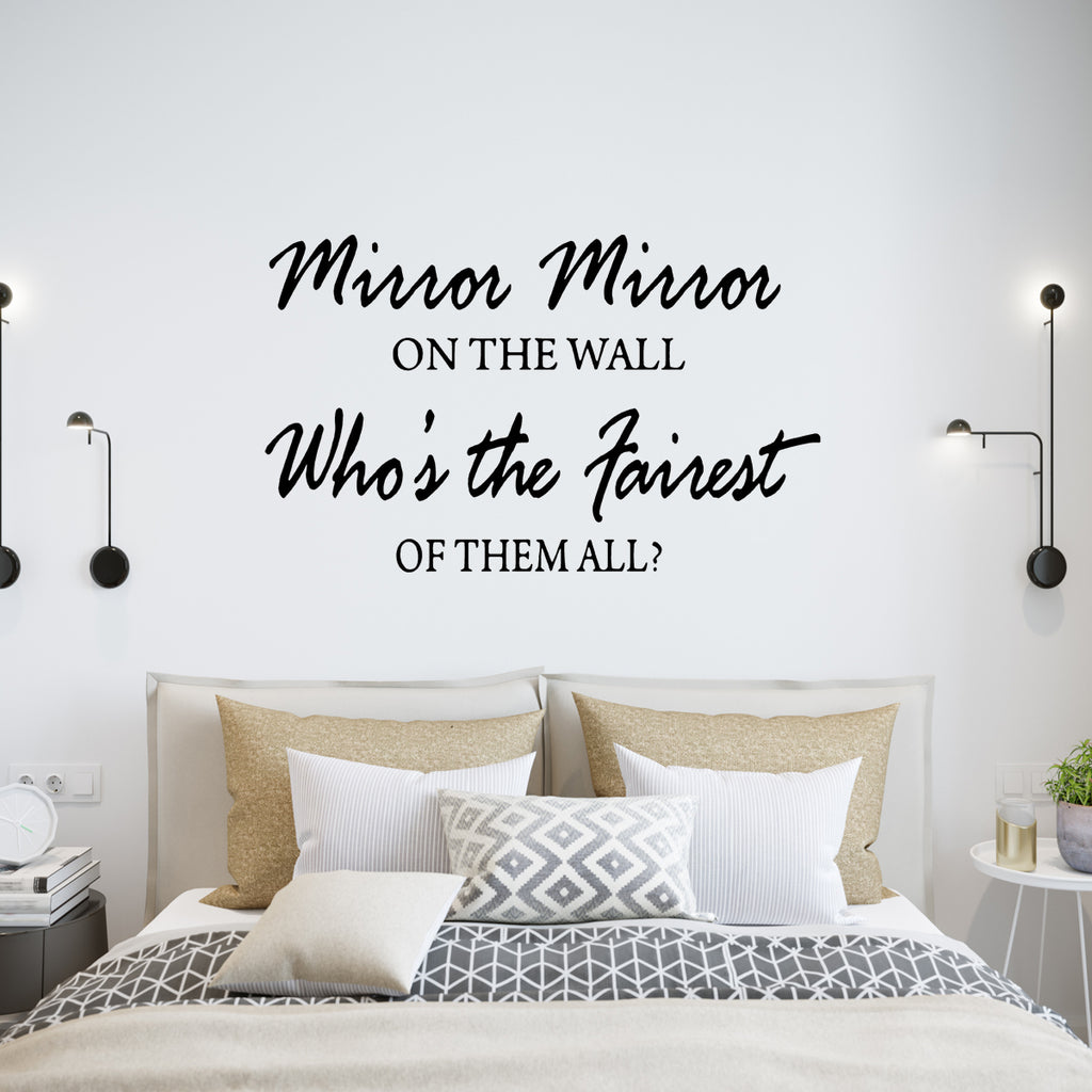 Mirror Mirror on the Wall Who's the Fairest of them All? Beauty Quotes Wall  Decor VWAQ-162