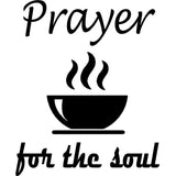 VWAQ Prayer Soup The Soul Wall Art Decal Decor, Prayer Vinyl Wall Quote Stickers - VWAQ Vinyl Wall Art Quotes and Prints