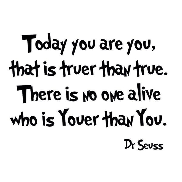 VWAQ Dr. Seuss Today You Are You Wall Decal Kids Room Decor - VWAQ Vinyl Wall Art Quotes and Prints