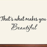 VWAQ That's What Makes You Beautiful Vinyl Wall art Decal - VWAQ Vinyl Wall Art Quotes and Prints