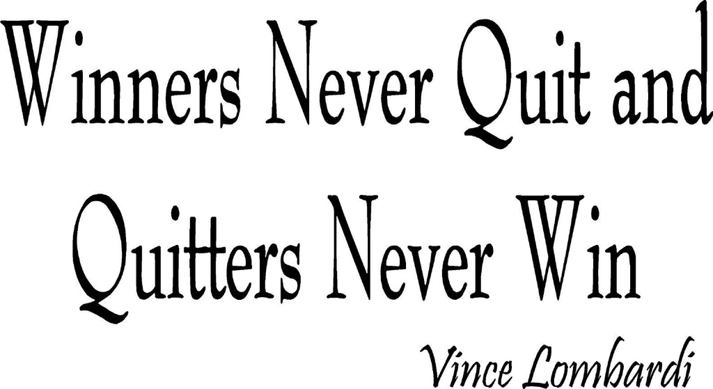 Winners Never Quit and Quitters Never Win Sports Wall Art Decals Vince