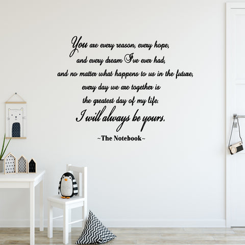 VWAQ You Are Every Reason, Every Reason, Every Dream The Notebook Wall Decal