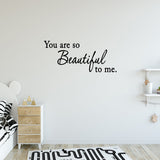 VWAQ You Are So Beautiful To Me Wall Decal - VWAQ Vinyl Wall Art Quotes and Prints